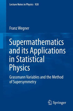Supermathematics and Its Applications in Statistical Physics: Grassmann Variables and the Method of Supersymmetry