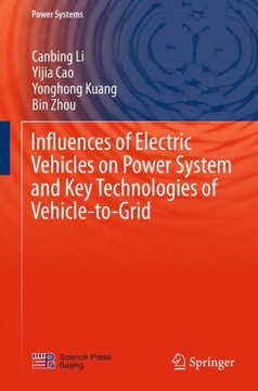 Influences of Electric Vehicles on Power System and Key Technologies of Vehicle-To-Grid