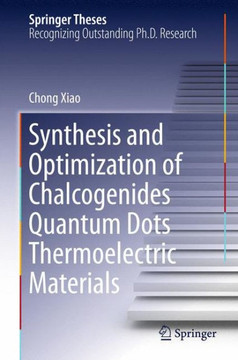 Synthesis and Optimization of Chalcogenides Quantum Dots Thermoelectric Materials