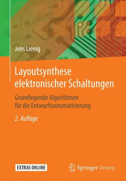 Layoutsynthese Elektronischer Schaltungen: Grundlegende Algorithmen F?r Die Entwurfsautomatisierung