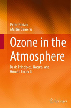 Ozone in the Atmosphere: Basic Principles, Natural and Human Impacts
