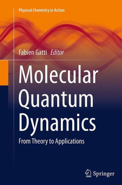 Molecular Quantum Dynamics: From Theory to Applications