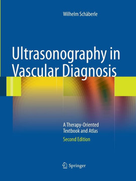 Ultrasonography in Vascular Diagnosis: A Therapy-Oriented Textbook and Atlas