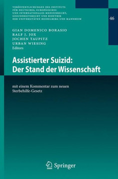 Assistierter Suizid: Der Stand Der Wissenschaft: Mit Einem Kommentar Zum Neuen Sterbehilfe-Gesetz