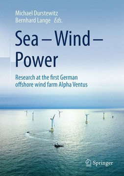 Sea - Wind - Power: Research at the First German Offshore Wind Farm Alpha Ventus