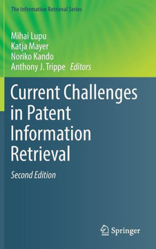 Current Challenges in Patent Information Retrieval