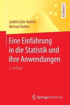 Eine Einf?hrung in Die Statistik Und Ihre Anwendungen Eine Einf?hrung in Die Statistik Und Ihre Anwendungen