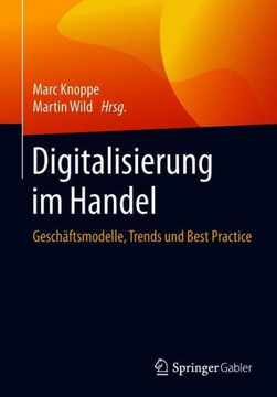 Digitalisierung Im Handel: Gesch?ftsmodelle, Trends Und Best Practice Digitalisierung Im Handel: Gesch?ftsmodelle, Trends Und Best Practice