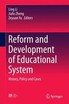 Reform and Development of Educational System: History, Policy and Cases