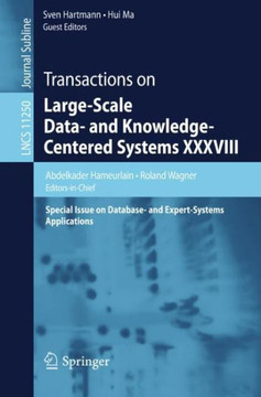 Transactions on Large-Scale Data- And Knowledge-Centered Systems XXXVIII: Special Issue on Database- And Expert-Systems Applications