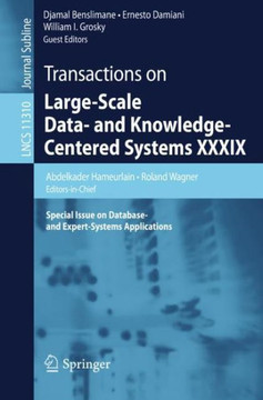 Transactions on Large-Scale Data- And Knowledge-Centered Systems XXXIX: Special Issue on Database- And Expert-Systems Applications