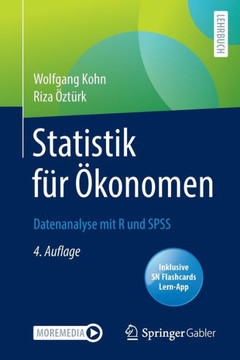 Statistik f?r ?konomen: Datenanalyse mit R und SPSS Statistik f?r ?konomen: Datenanalyse mit R und SPSS