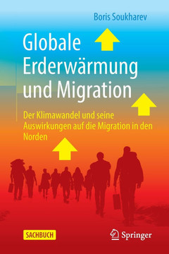Globale Erderw?rmung Und Migration: Der Klimawandel Und Seine Auswirkungen Auf Die Migration in Den Norden
