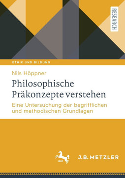 Philosophische Pr?konzepte Verstehen: Eine Untersuchung Der Begrifflichen Und Methodischen Grundlagen