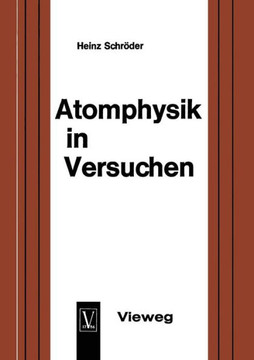 Atomphysik in Versuchen: Ein Methodischer Leitfaden F?r Den Unterricht