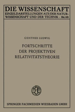 Fortschritte Der Projektiven Relativit?tstheorie Fortschritte Der Projektiven Relativit?tstheorie
