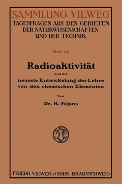 Radioaktivit?t Und Die Neueste Entwickelung Der Lehre Von Den Chemischen Elementen