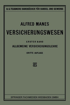 Versicherungswesen: Erster Band: Allgemeine Versicherungslehre
