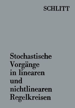 Stochastische Vorg?nge in Linearen Und Nichtlinearen Regelkreisen