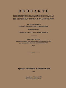 Redeakte: Bei Erwerbung Der Akademischen Grade an Der Universit?t Leipzig Im 15. Jahrhundert: Aus Handschriften Der Leipziger Un