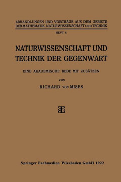 Naturwissenschaft Und Technik Der Gegenwart: Eine Akademische Rede Mit Zus?tzen