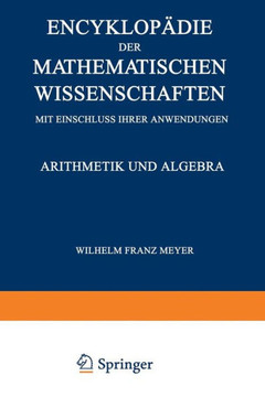 Encyklop?die Der Mathematischen Wissenschaften Mit Einschluss Ihrer Anwendungen: Arithmetik Und Algebra