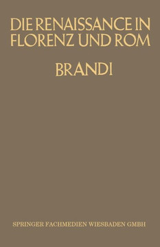 Die Renaissance in Florenz Und ROM: Acht Vortr?ge