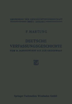 Deutsche Verfassungsgeschichte Vom 15. Jahrhundert Bis Zur Gegenwart