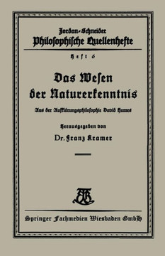 Das Wesen Der Naturerkenntnis: Aus Der Aufkl?rungsphilosophie David Humes