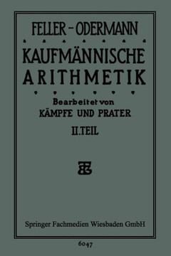 Das Ganze Der Kaufm?nnischen Arithmetik: Lehr- Und ?bungsbuch