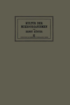 Anleitung Zur Kultur Der Mikroorganismen: F?r Den Gebrauch in Zoologischen, Botanischen, Medizinischen Und Landwirtschaftlichen Laboratorien