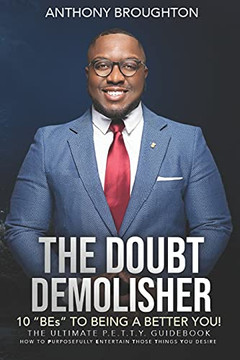 The Doubt Demolisher: The 10 "Bes" To Being A Better You The Doubt Demolisher: The 10 "Bes" To Being A Better You