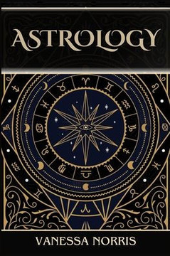 Astrology: Decoding the Language of the Cosmos (2024 Guide for Novices)