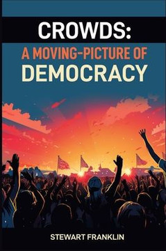 Crowds: Understanding the Dynamics and Power of Collective Behavior (2024)