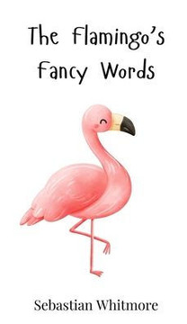 The Flamingo's Fancy Words