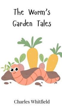 The Worm's Garden Tales