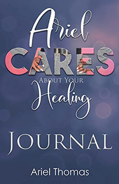 Ariel Cares About Your Healing Journal