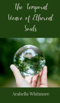 The Temporal Weave of Ethereal Souls