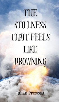 The Stillness That Feels Like Drowning