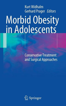 Morbid Obesity in Adolescents: Conservative Treatment and Surgical Approaches