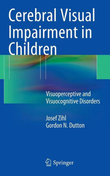 Cerebral Visual Impairment in Children: Visuoperceptive and Visuocognitive Disorders