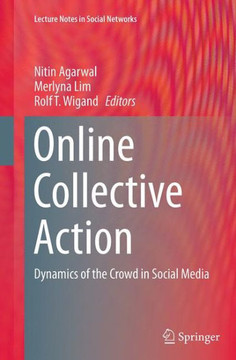 Online Collective Action: Dynamics of the Crowd in Social Media