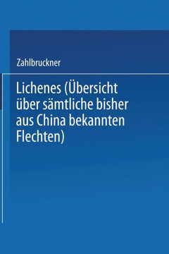 Lichenes: ?bersicht ?ber S?mtliche Bisher Aus China Bekannten Flechten