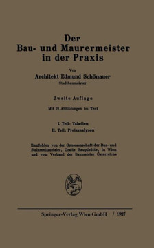 Der Bau- Und Maurermeister in Der PRAXIS: Ein Hilfs- Und Nachschlagebuch F?r Den T?glichen Gebrauch