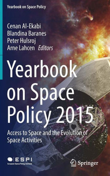 Yearbook on Space Policy 2015: Access to Space and the Evolution of Space Activities