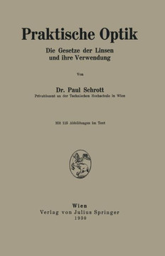 Praktische Optik: Die Gesetze Der Linsen Und Ihre Verwendung