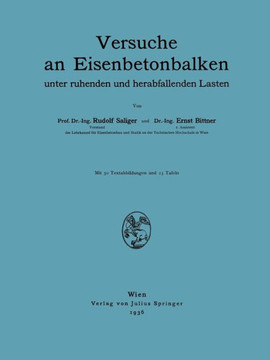 Versuche an Eisenbetonbalken: Unter Ruhenden Und Herabfallenden Lasten