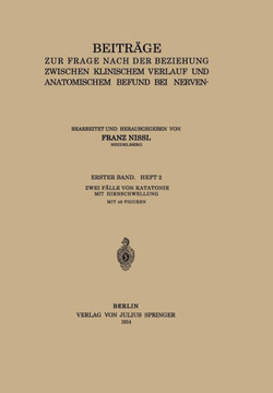 Beitr?ge Zur Frage Nach Der Beziehung Zwischen Klinischem Verlauf Und Anatomischem Befund Bei Nerven- Und Geisteskrankheiten