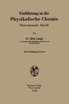 Einf?hrung in Die Physikalische Chemie: Thermodynamik - Kinetik