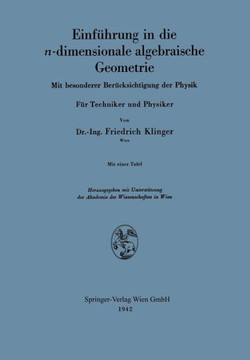 Einf?hrung in Die N-Dimensionale Algebraische Geometrie: Mit Besonderer Ber?cksichtigung Der Physik. F?r Techniker Und Physiker